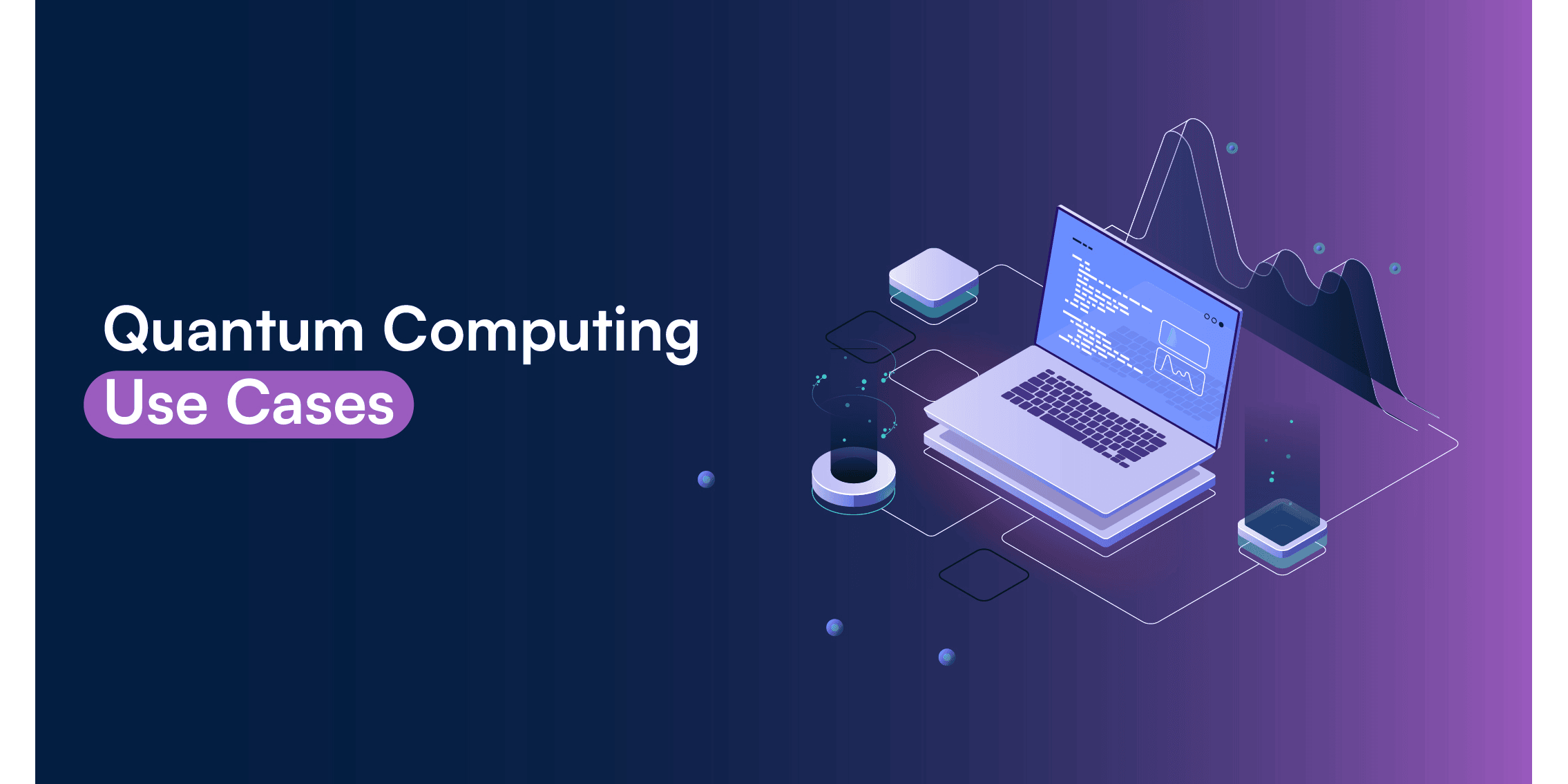 Quantum Computing Explained: Business Applications Beyond Hype